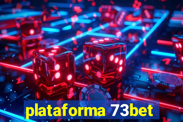 plataforma 73bet